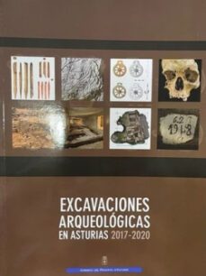 excavaciones arqueologicas en asturias 2017-2020-9788419358318
