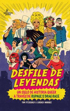 desfile de leyendas: un siglo de historia queer a traves de rupaul s drag race-tom fitzgerald-lorenzo marquez-9788419362018
