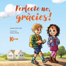 perfecte no, gràcies!-andrea elias-9788419476418
