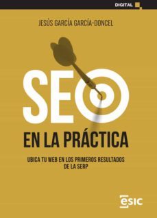 seo en la practica. ubica tu web en los primeros resultados de la serp (ebook)-9788419480118