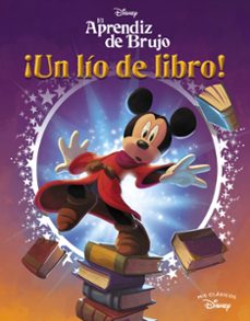 el aprendiz de brujo. ¡un lio de libro! (mis clasicos disney)-9788419487018