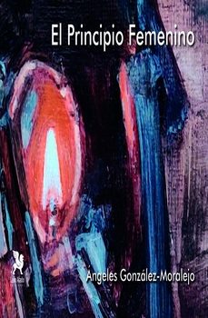 el principio femenino-angeles gonzalez moralejo-9788419604118