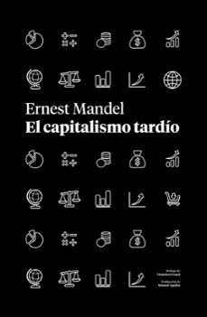 el capitalismo tardio-ernest mande-9788419719218