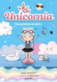 unicornia 9 - una piscina arcoíris-ana punset-9788419848918