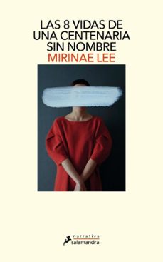 las 8 vidas de una centenaria sin nombre (ebook)-mirinae lee-9788419851918
