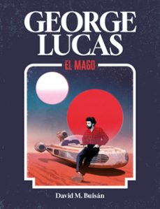george lucas. el mago (ebook)-9788419875709