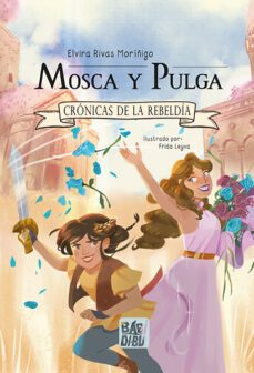 mosca y pulga. cronicas de la rebeldia-elvira rivas moriñigo-9788419904218