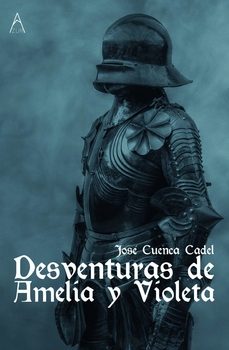 desventuras de amelia y violeta-jose cuenca cadel-9788419983718