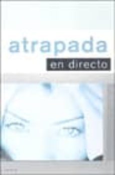atrapada en directo-9788420465418