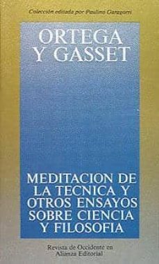 meditacion de la tecnica y otros ensayos sobre ciencia y filosofi a-9788420641218