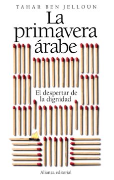 la primavera arabe: el despertar de la dignidad-tahar ben jelloun-9788420653518