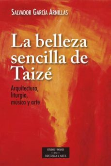 la belleza sencilla de taize-salvador garcia arnillas-9788422020318