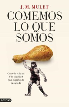 comemos lo que somos (ebook)-j.m. mulet-9788423363018