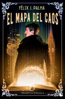 el mapa del caos (trilogía victoriana 3)-felix j. palma-9788423365418