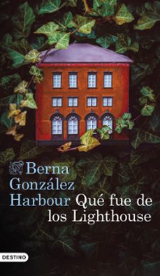 que fue de los lighthouse-berna gonzalez harbour-9788423367818