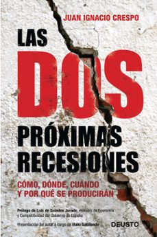 las dos proximas recesiones: como, donde y por que se produciran-9788423409518