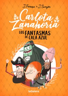 carlota zanahoria 1. los fantasmas de cala azul-jordi fenosa-9788424670818