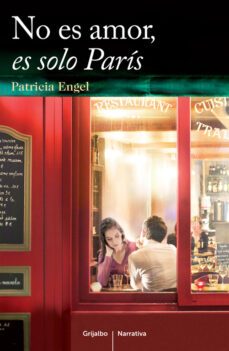 no es amor, es solo paris-patricia engel-9788425352218