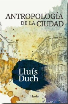 antropología de la ciudad-lluis duch-9788425437618