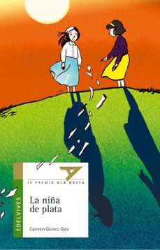 la niña de plata (iv premio ala delta)-carmen gomez ojea-9788426348418