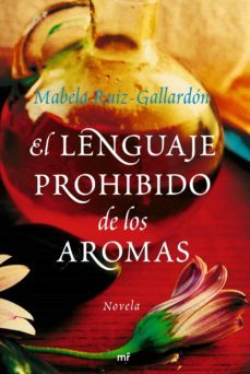el lenguaje prohibido de los aromas-mabela ruiz gallardon-9788427035218