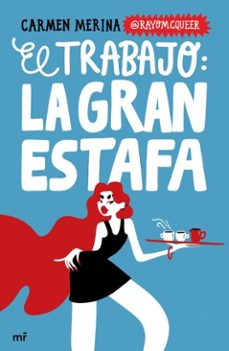 el trabajo: la gran estafa (ebook)-carmen merina-9788427053618