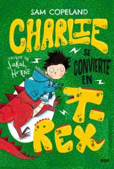 charlie se convierte en t-rex (charlie) (ebook)-sam copeland-9788427221918