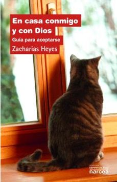 en casa conmigo y con dios: guia para aceptarse-zacharias heyes-9788427724518