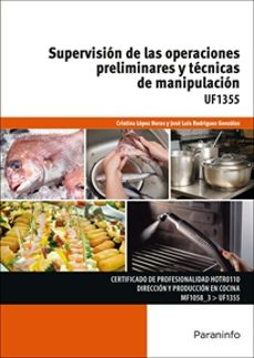 (uf1355) supervision de las operaciones preliminares y tecnicas de manipulacion-cristina lopez heras-j.l. rodriguez-9788428337618