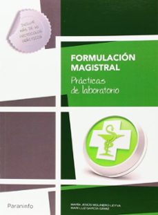 formulacion magistral. practicas de laboratorio-maria luz garcia gamiz-maria jesus molinero leiva-9788428399418