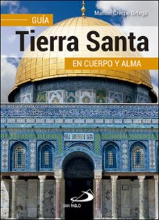 guia tierra santa en cuerpo y alma-manuel crespo ortega-9788428555418