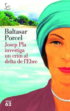 josep pla investiga un crim al delta de l'ebre-9788429773118