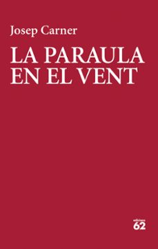 la paraula en el vent-josep carner puigoriol-9788429783018