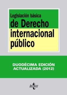 legislacion basica de derecho internacional publico (12ª ed.)-9788430955718