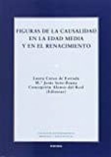 figuras de la causalidad en la edad media y en el renacimiento-miguel luis lopez-9788431331818