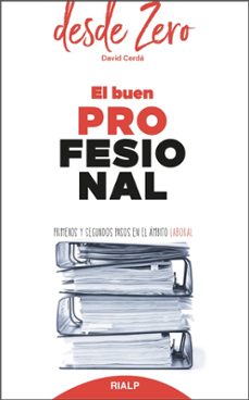 el buen profesional: primeros y segundos pasos en al ambito profesional-david cerda-9788432151118
