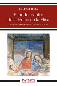 el poder oculto del silencio en la misa-boniface hicks-9788432169618