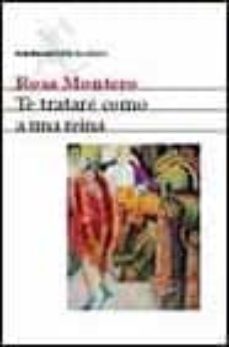 te tratare como a una reina-rosa montero-9788432215018