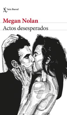 actos desesperados-megan nolan-9788432239618