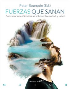 fuerzas que sanan: constelaciones sistemicas sobre enfermedad y s alud-9788433029218