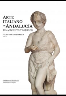 arte italiano en andalucia-felipe serrano estrella-9788433858818