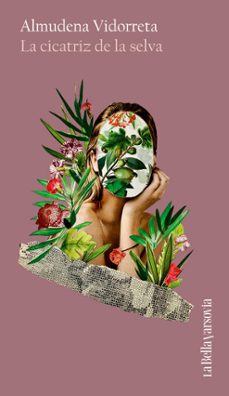 la cicatriz de la selva (ebook)-almudena vidorreta-9788433946218