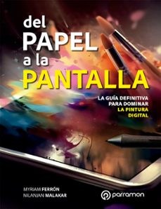 del papel a la pantalla. guia definitiva para dominar la pintura digital (ebook)-9788434262218