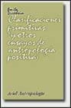 clasificaciones primitivas: (y otros ensayos de antropologia posi tiva)-9788434422018