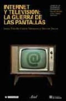 internet y television: la guerra de las pantallas-i. tubella-v. dwyer-9788434442818