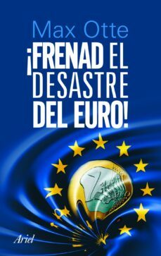 ¡frenad el desastre del euro!-9788434470118