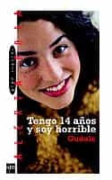 tengo catorce años y soy horrible-9788434882218