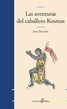 las aventuras del caballero kosmas-joan perucho-9788435011518