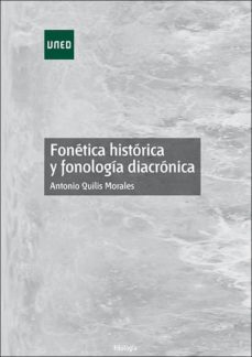 fonetica historica y fonologia diacronica-antonio quilis-9788436251418