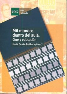 mil mundos dentro del aula: cine y educacion-9788436259018